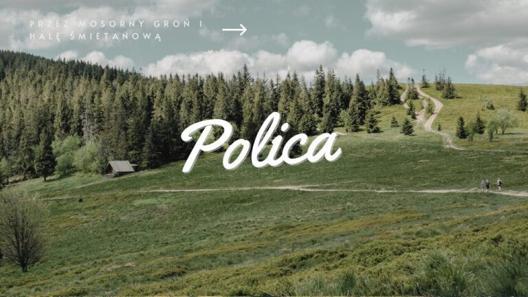 Szlak na Police z Zawoi przez Mosorny Groń i Halę Śmietanową