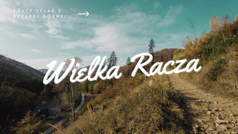 Najkrótszy szlak na Wielką Raczę z Rycerki Górnej