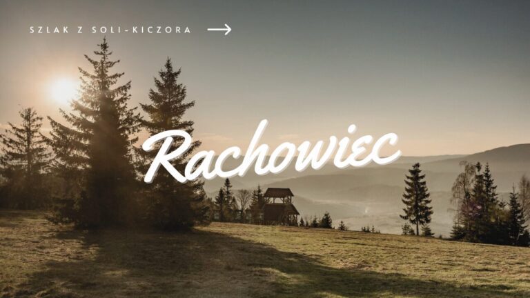 Szlak na Rachowiec z Soli-Kiczora