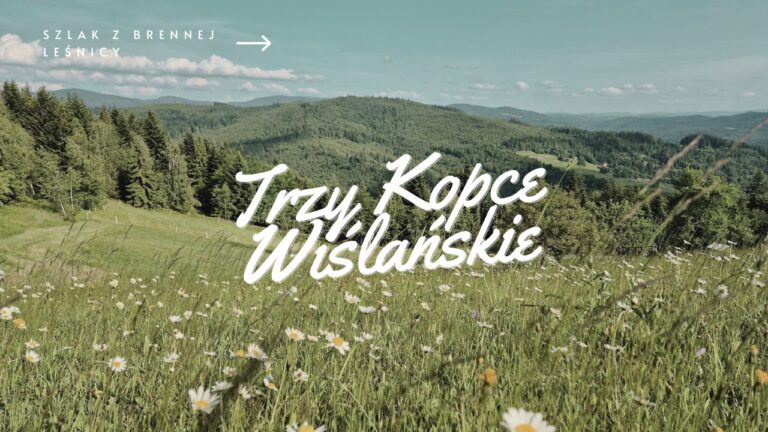 Szlak na Trzy Kopce Wiślańskie z Brennej Leśnica