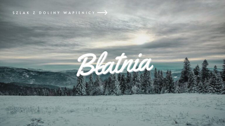 Szlak na Błatnią z Doliny Wapienicy