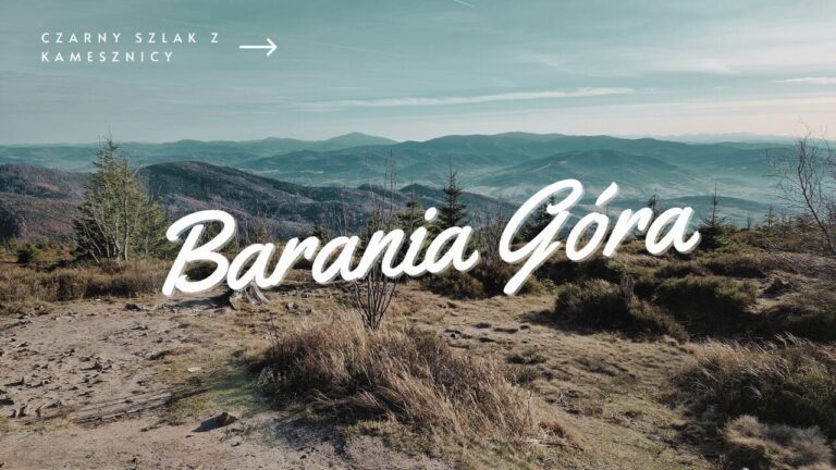 Najkrótszy szlak na Baranią Górę z Kamesznicy