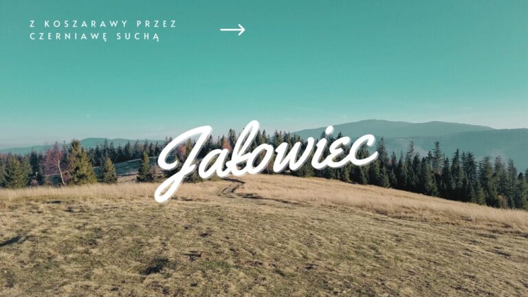 Szlak na Jałowiec z Koszarawy przez Czerniawę Suchą