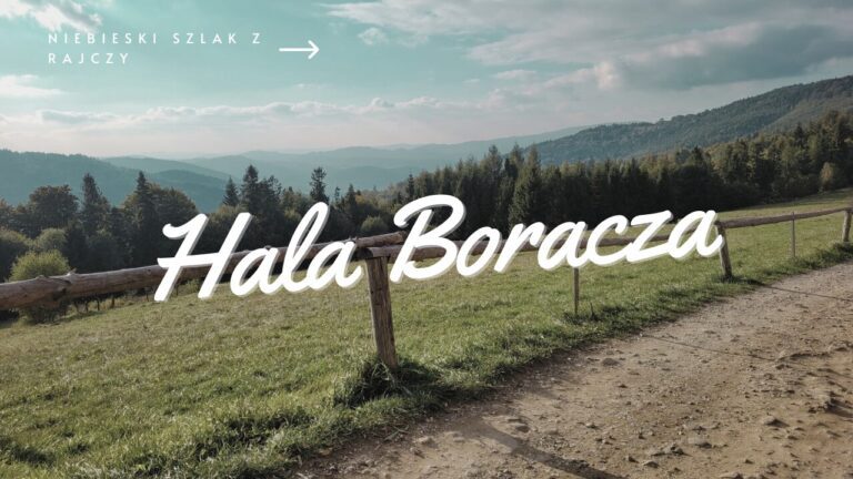 Niebieski szlak na Halę Boraczą z Rajczy