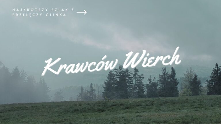 Najkrótszy szlak na Krawców Wierch z Przełęczy Glinka