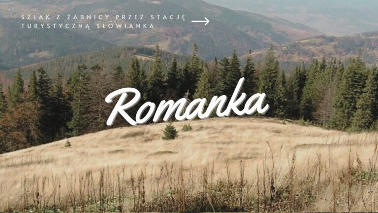Szlak na Romankę z Żabnicy przez Stację Turystyczną Słowianka