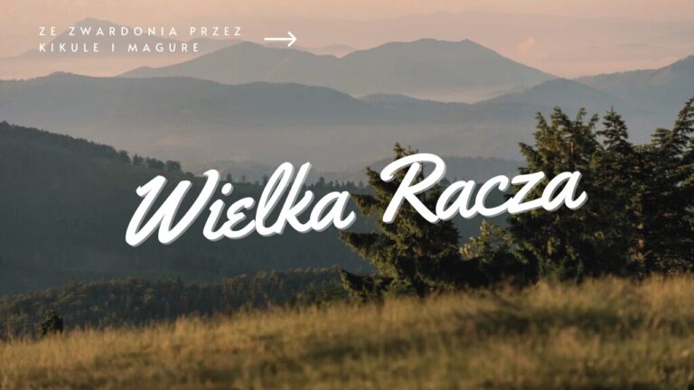 Szlak na Wielką Raczę przez Kikulę i Magurę ze Zwardonia