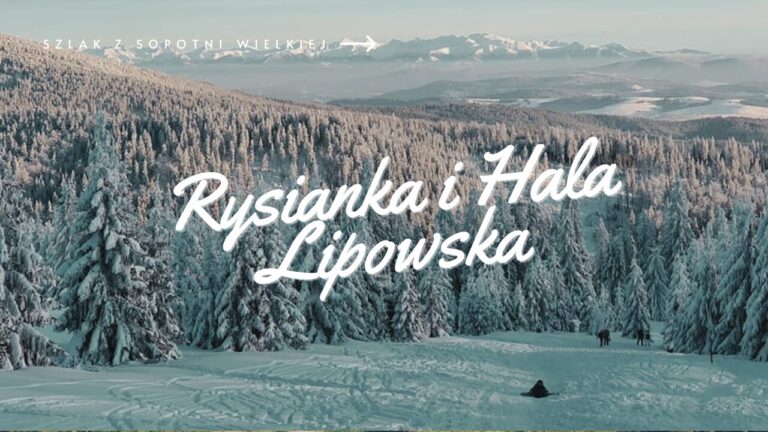 Szlak na Halę Rysiankę i Halę Lipowską z Sopotni Wielkiej
