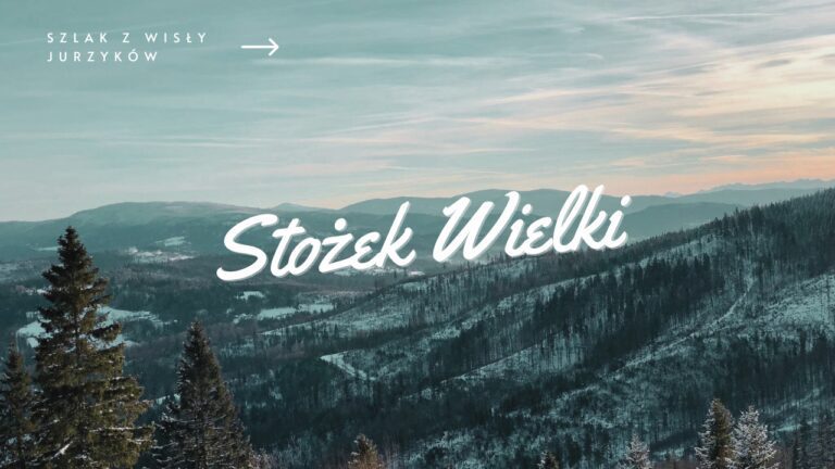 Szlak na Stożek Wielki z Wisły Jurzyków przez Stożek Mały