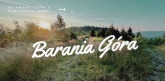 Szlak na Baranią Górę z Węgierskiej Górki przez Magurkę Radziechowską i Wiślańską Szlak na Baranią Górę z Węgierskiej Górki przez Magurkę Radziechowską i Magurkę Wiślańską