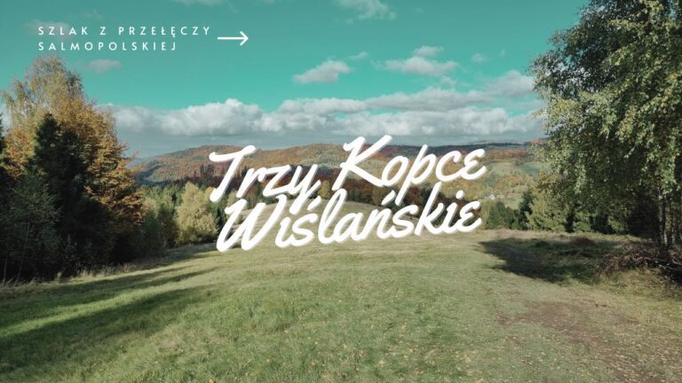Szlak na Trzy Kopce Wiślańskie z Salmopolu przez Stary Groń