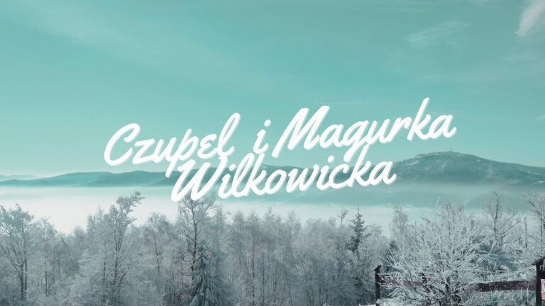 Szlak na Czupel i Magurkę Wilkowicką z Przełęczy Przegibek